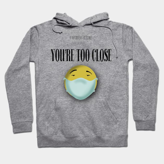 Too Close Hoodie by Danispolez_illustrations